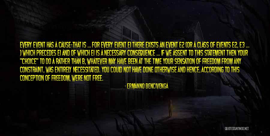 Choices With Consequence Quotes By Ermanno Bencivenga Choices With Consequence Quotes By Ermanno Bencivenga