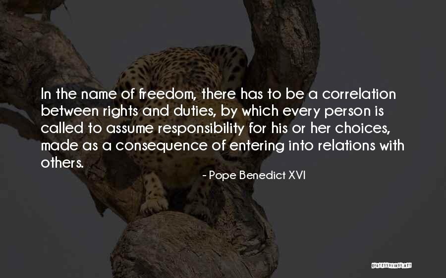Choices With Consequence Quotes By Pope Benedict XVI Choices With Consequence Quotes By Pope Benedict XVI