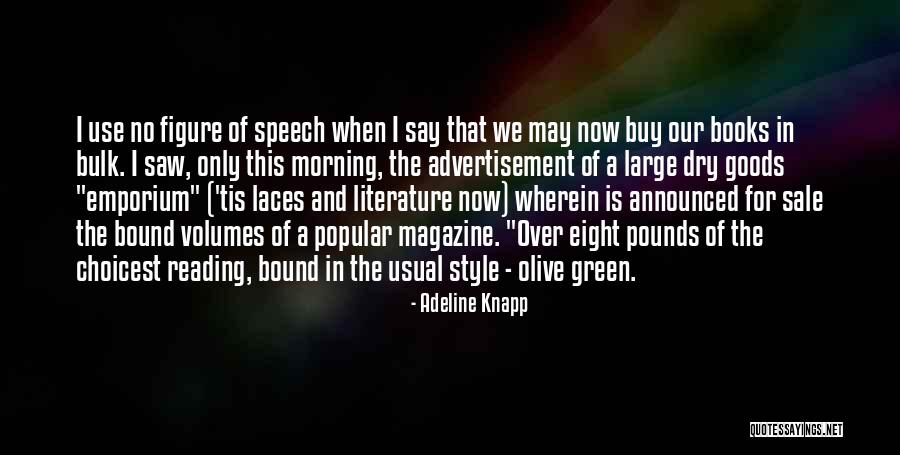 Choicest Quotes By Adeline Knapp Choicest Quotes By Adeline Knapp