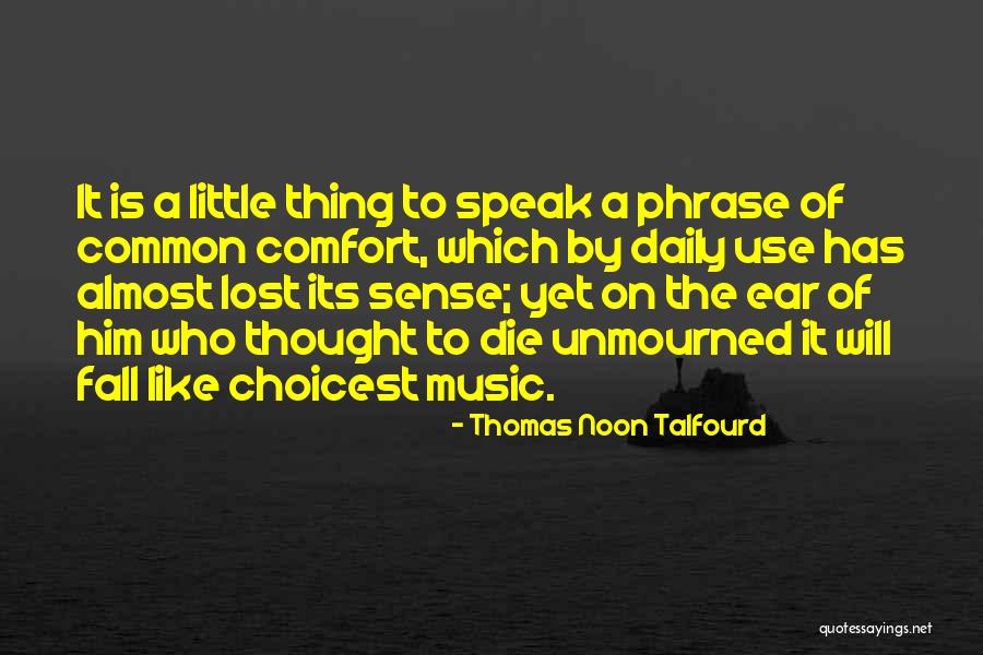 Choicest Quotes By Thomas Noon Talfourd Choicest Quotes By Thomas Noon Talfourd