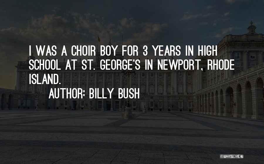 Choir Boy Quotes By Billy Bush