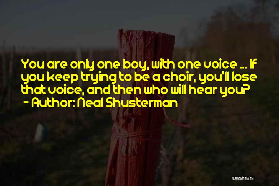 Choir Boy Quotes By Neal Shusterman