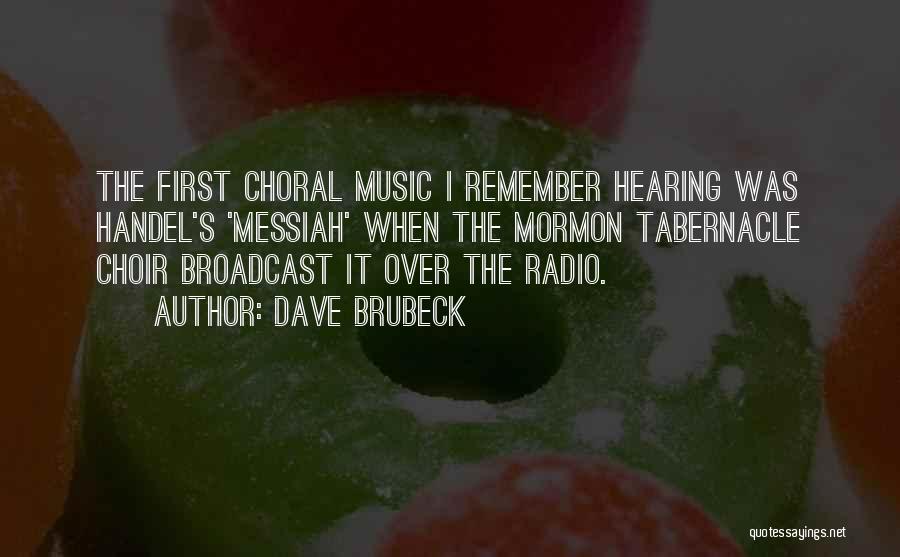Choir Music Quotes By Dave Brubeck