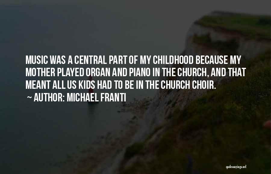 Choir Music Quotes By Michael Franti
