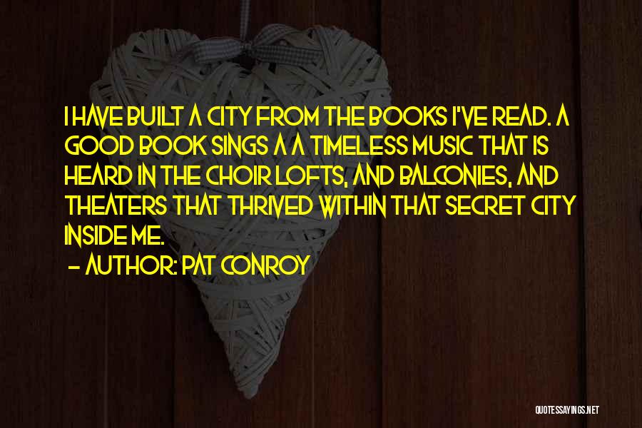 Choir Music Quotes By Pat Conroy