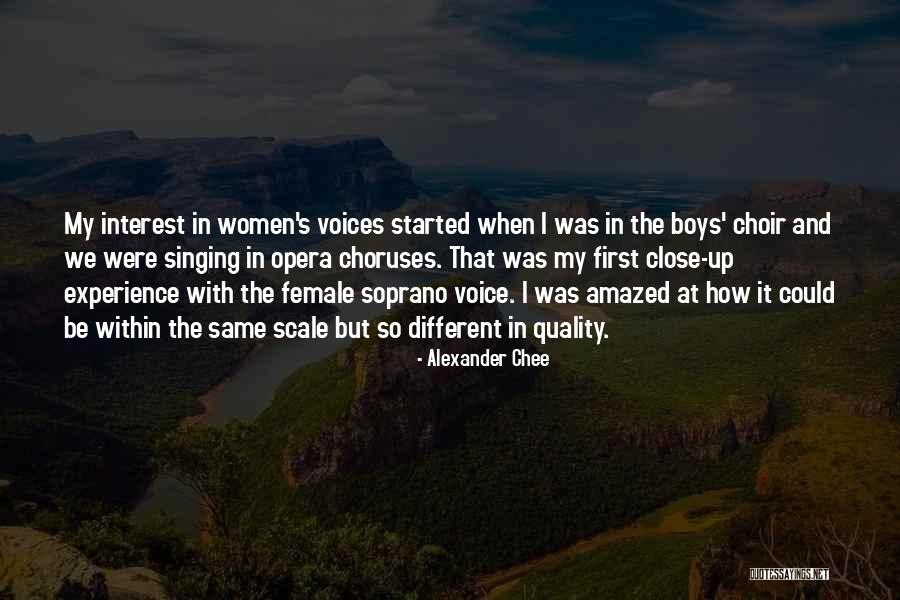 Choir Soprano Quotes By Alexander Chee Choir Soprano Quotes By Alexander Chee
