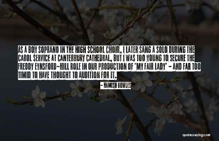 Choir Soprano Quotes By Hamish Bowles Choir Soprano Quotes By Hamish Bowles