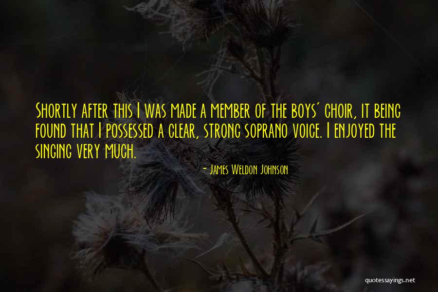 Choir Soprano Quotes By James Weldon Johnson Choir Soprano Quotes By James Weldon Johnson