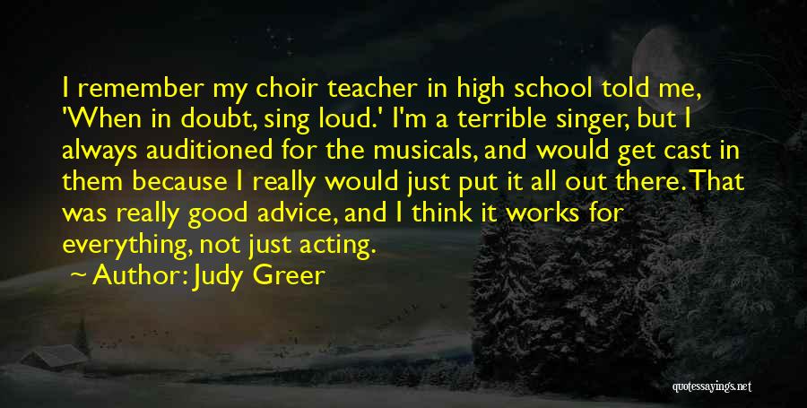 Choir Teacher Quotes By Judy Greer