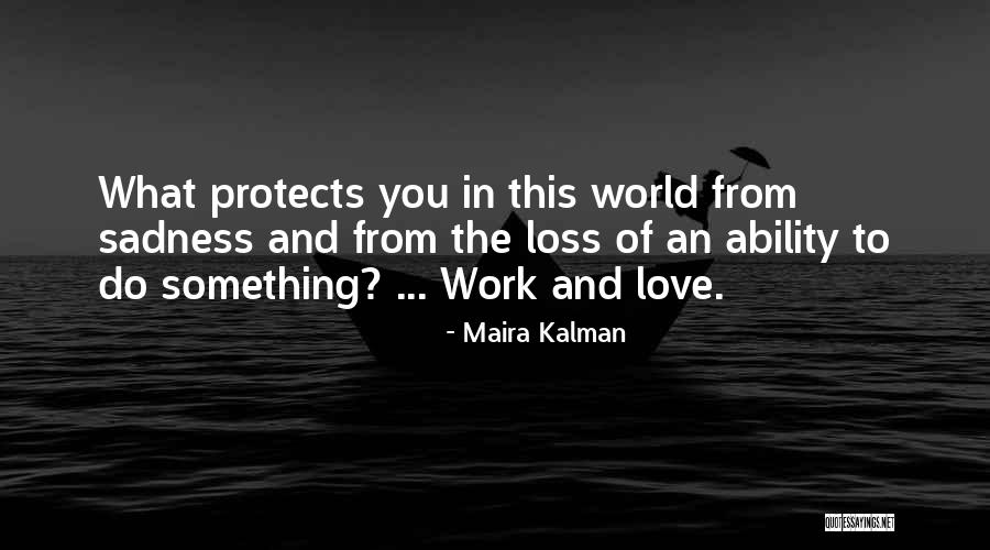 Choirboys Run Quotes By Maira Kalman Choirboys Run Quotes By Maira Kalman
