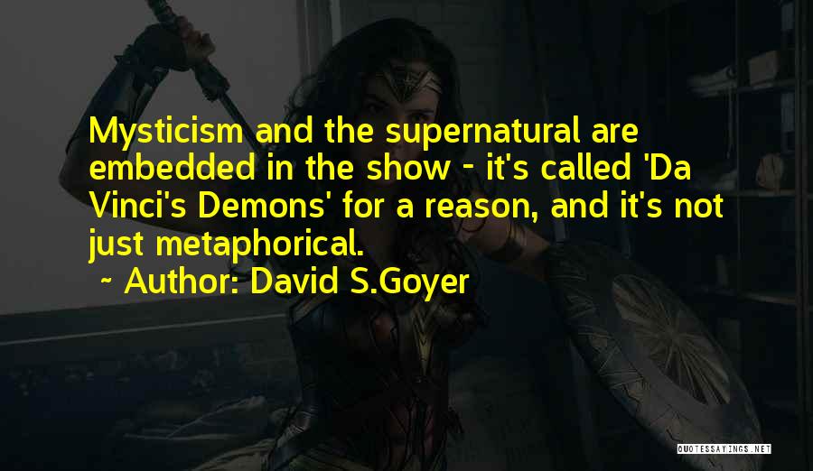 Choisissent Quotes By David S.Goyer