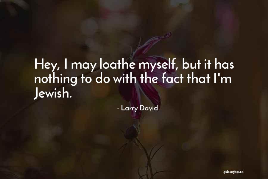 Choisnet Bardou Quotes By Larry David Choisnet Bardou Quotes By Larry David