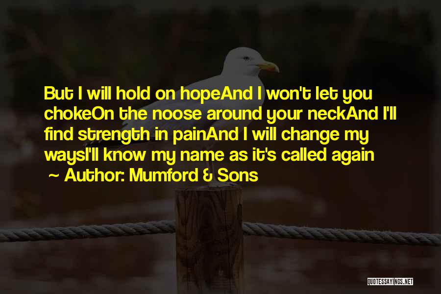 Choke Hold Quotes By Mumford & Sons