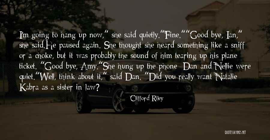 Choke Up Quotes By Clifford Riley Choke Up Quotes By Clifford Riley