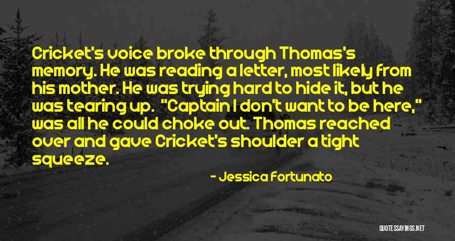 Choke Up Quotes By Jessica Fortunato Choke Up Quotes By Jessica Fortunato
