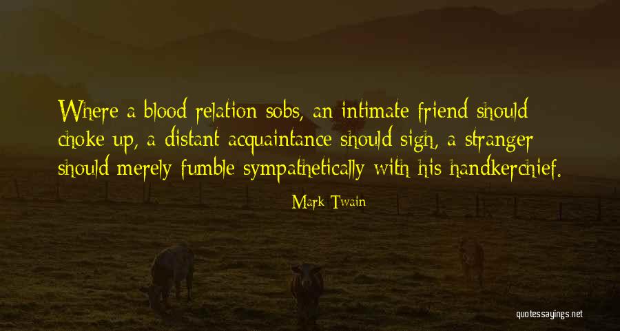 Choke Up Quotes By Mark Twain Choke Up Quotes By Mark Twain