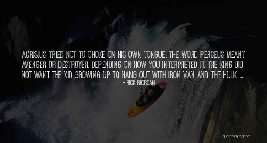 Choke Up Quotes By Rick Riordan Choke Up Quotes By Rick Riordan