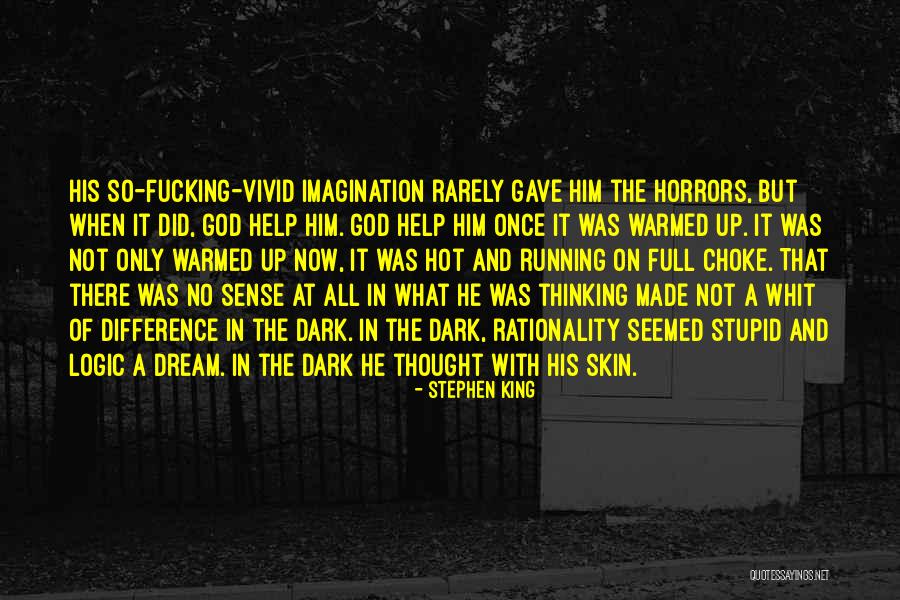 Choke Up Quotes By Stephen King Choke Up Quotes By Stephen King