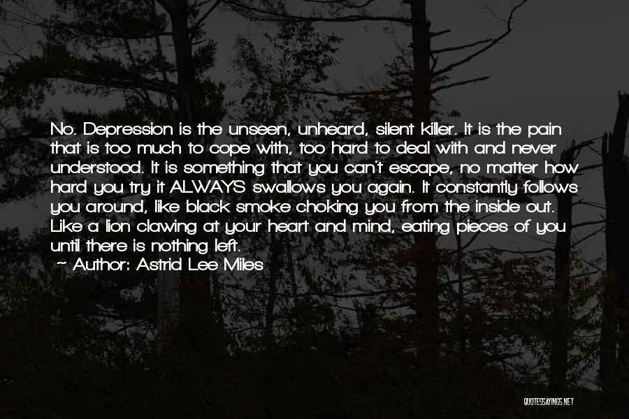 Choking Quotes By Astrid Lee Miles