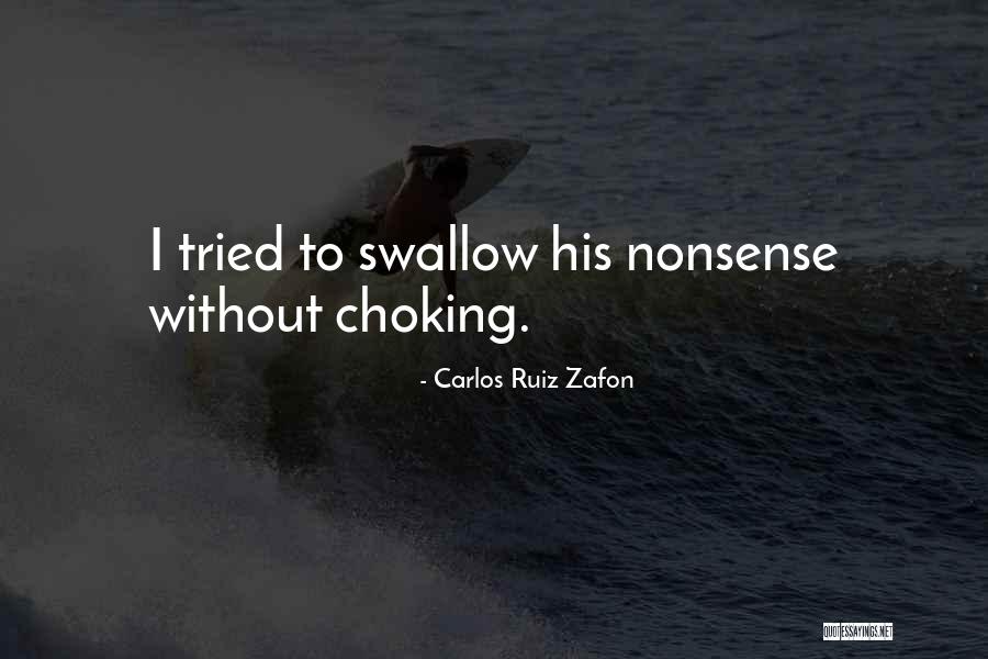 Choking Quotes By Carlos Ruiz Zafon