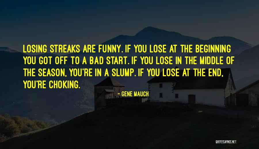 Choking Quotes By Gene Mauch