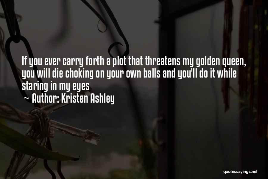 Choking Quotes By Kristen Ashley