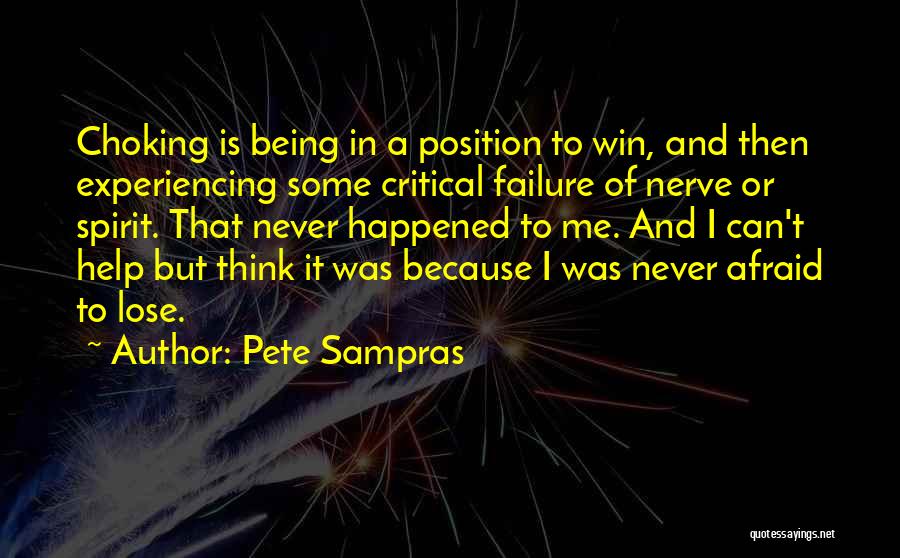 Choking Quotes By Pete Sampras