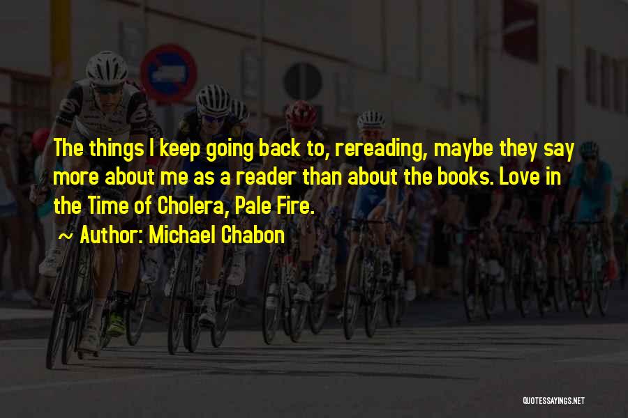 Cholera In Love In The Time Of Cholera Quotes By Michael Chabon