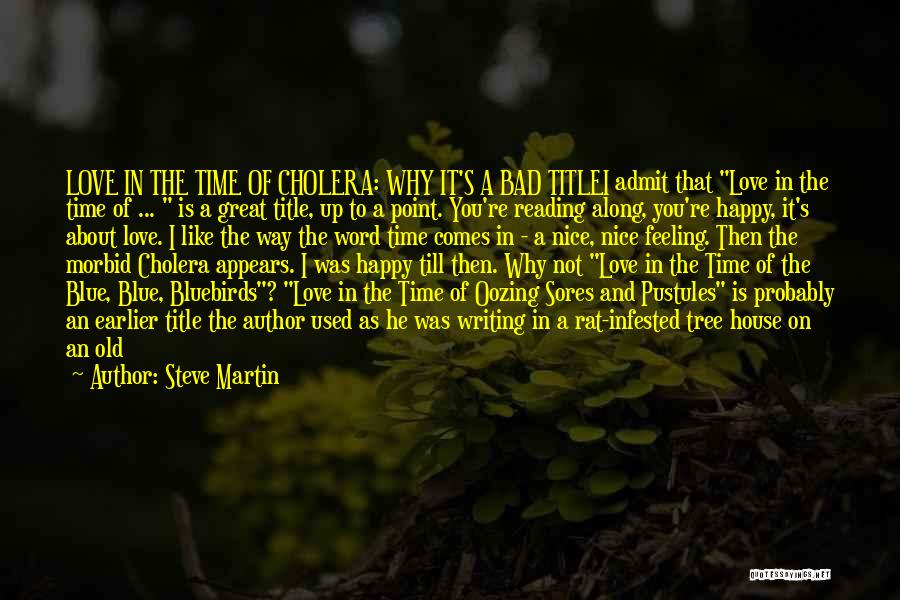 Cholera In Love In The Time Of Cholera Quotes By Steve Martin