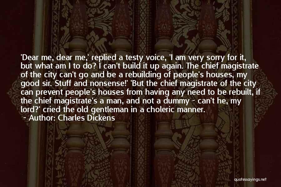 Choleric Quotes By Charles Dickens