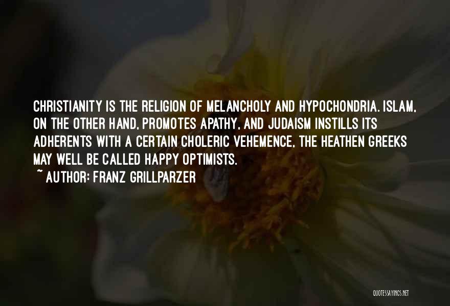 Choleric Quotes By Franz Grillparzer