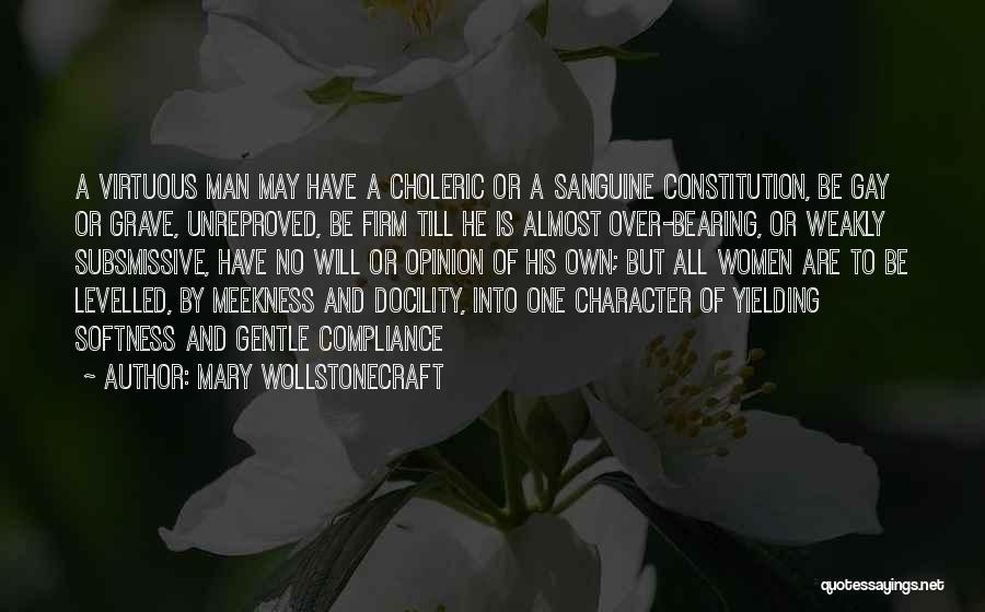 Choleric Quotes By Mary Wollstonecraft