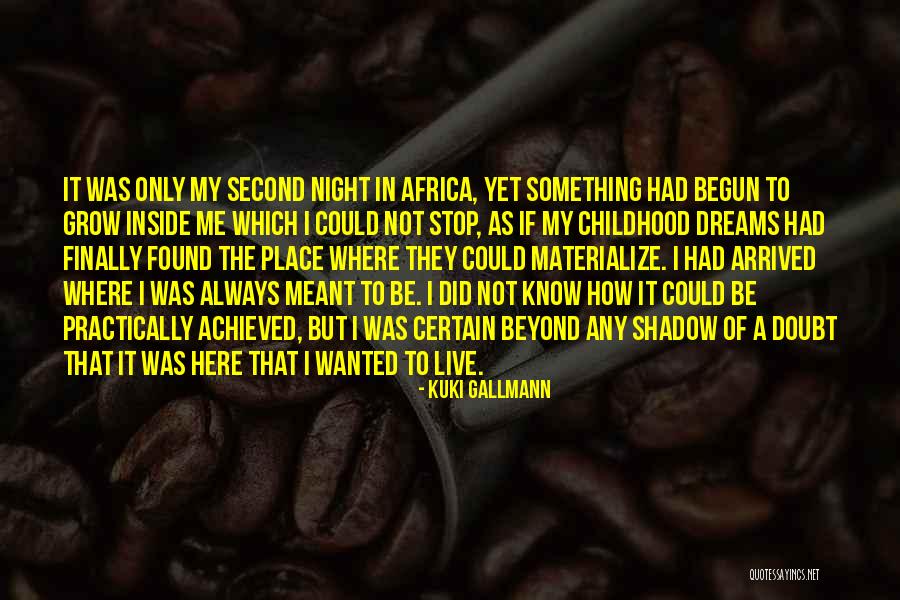 Cholewarm Quotes By Kuki Gallmann Cholewarm Quotes By Kuki Gallmann