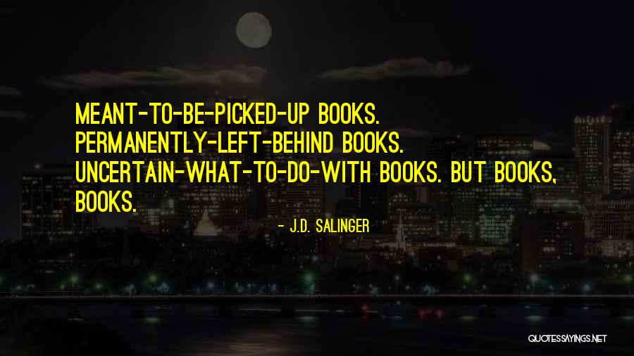 Cholos Bailando Quotes By J.D. Salinger Cholos Bailando Quotes By J.D. Salinger