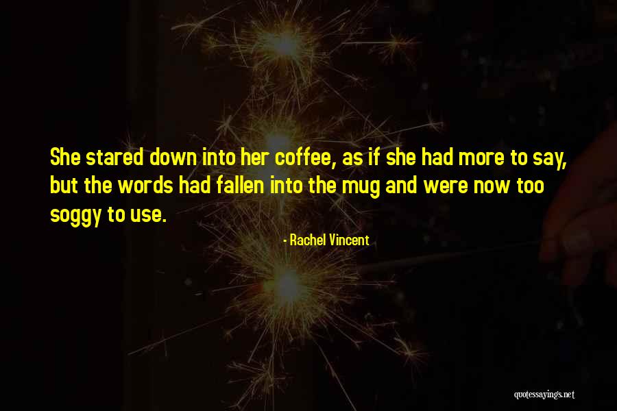 Cholos Bailando Quotes By Rachel Vincent Cholos Bailando Quotes By Rachel Vincent
