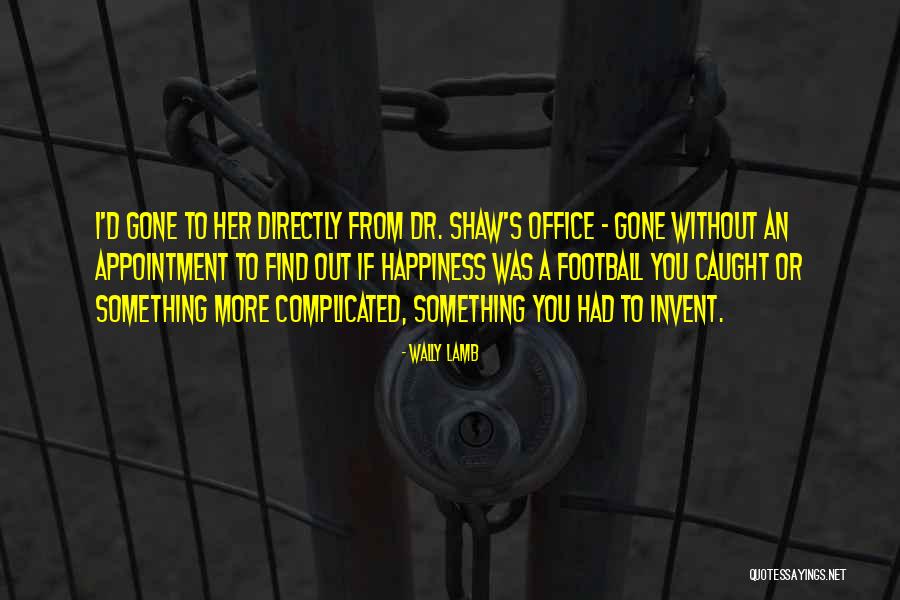 Chometzdik Quotes By Wally Lamb Chometzdik Quotes By Wally Lamb