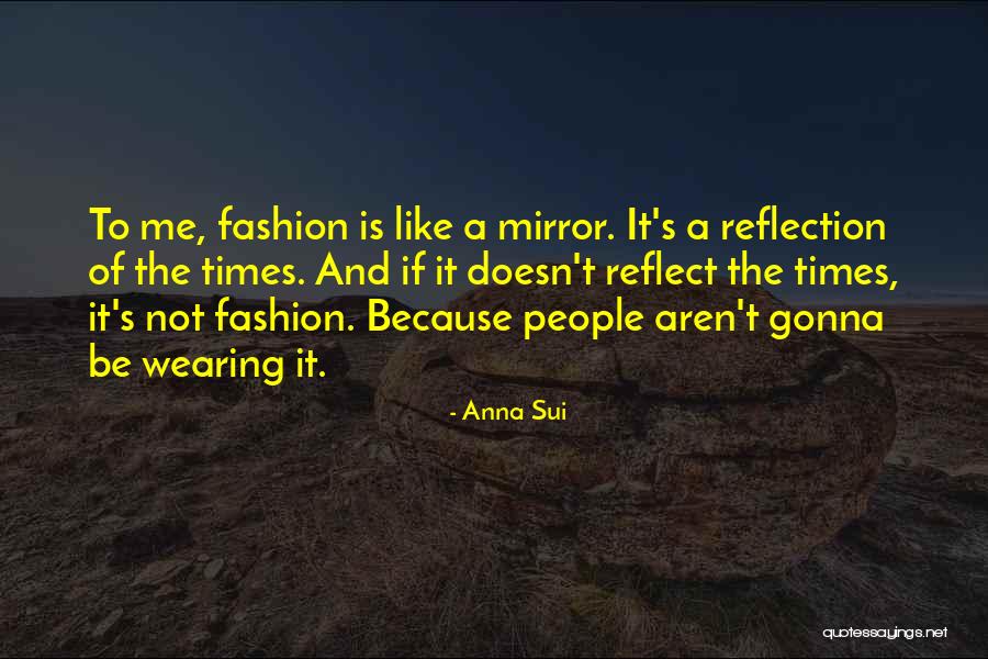 Chomie Shinobi Quotes By Anna Sui Chomie Shinobi Quotes By Anna Sui