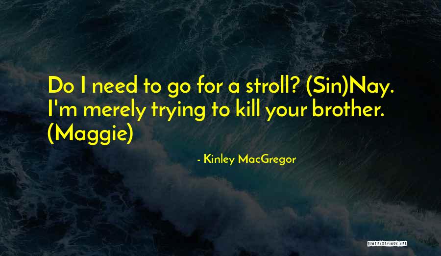 Chongqing Quotes By Kinley MacGregor Chongqing Quotes By Kinley MacGregor