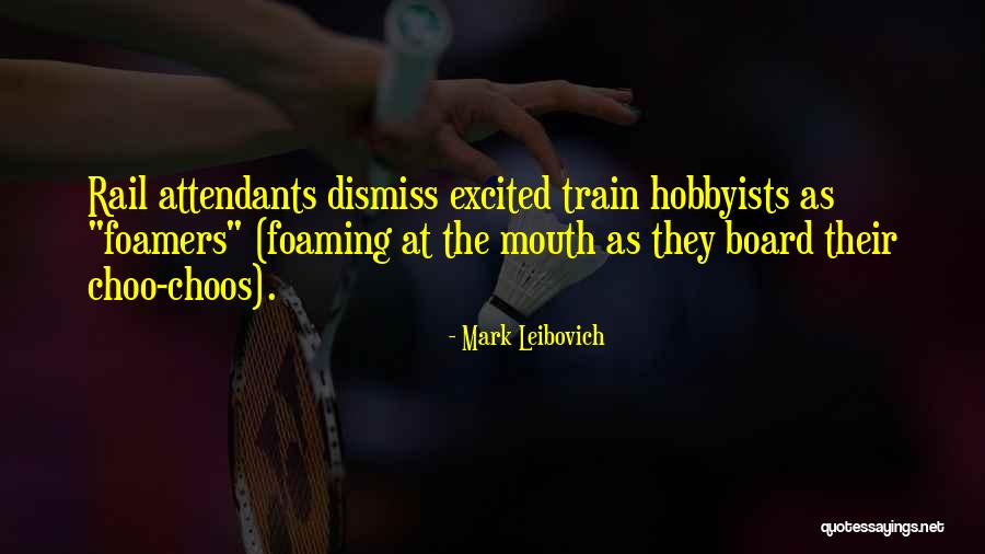 Choo Quotes By Mark Leibovich Choo Quotes By Mark Leibovich