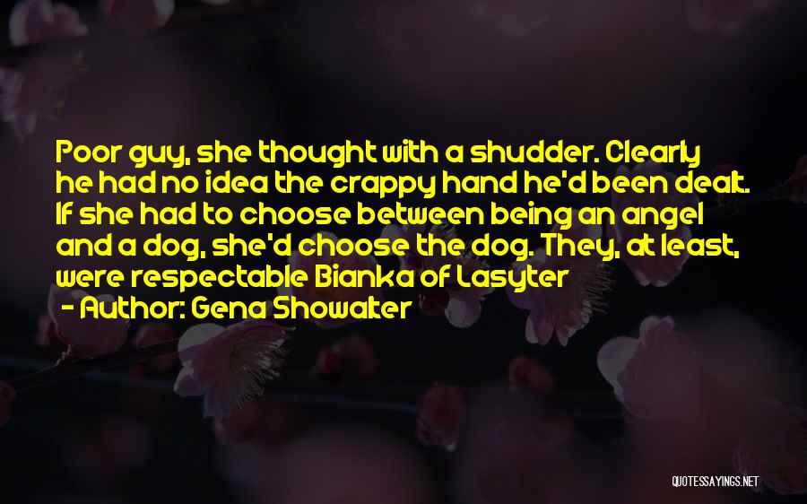 Choose A Guy That Quotes By Gena Showalter