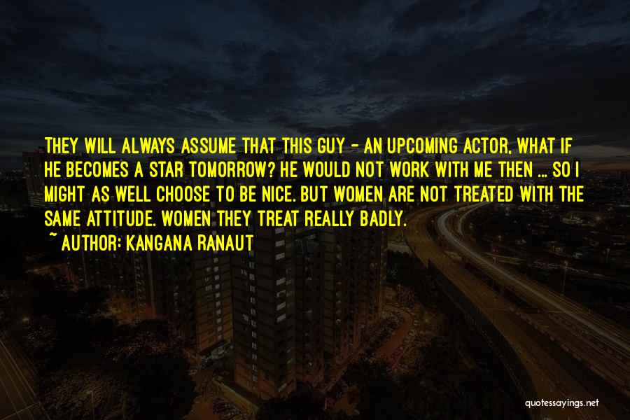 Choose A Guy That Quotes By Kangana Ranaut
