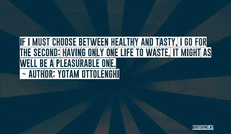 Choose Between Me Or Her Quotes By Yotam Ottolenghi