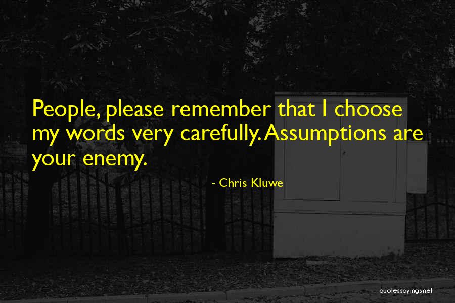 Choose Carefully Quotes By Chris Kluwe Choose Carefully Quotes By Chris Kluwe