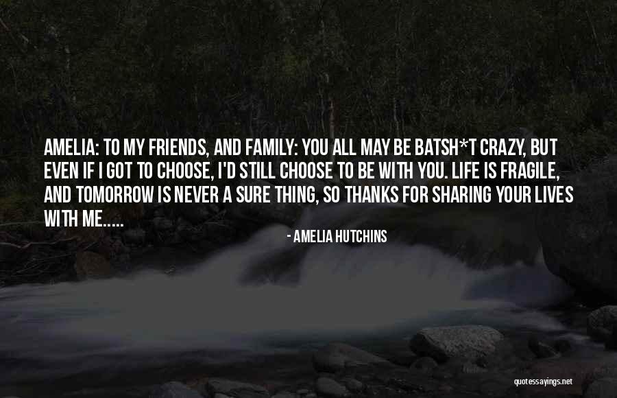Choose Friends Over Family Quotes By Amelia Hutchins Choose Friends Over Family Quotes By Amelia Hutchins