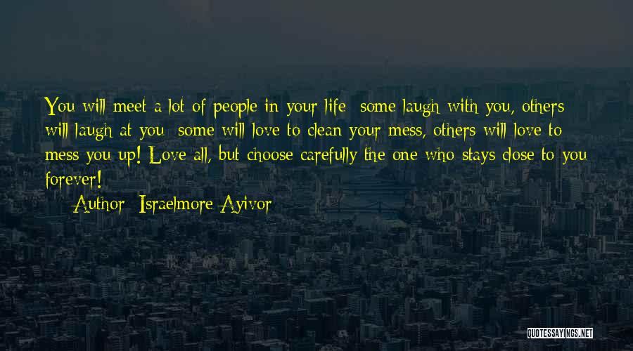 Choose Friendship Over Love Quotes By Israelmore Ayivor