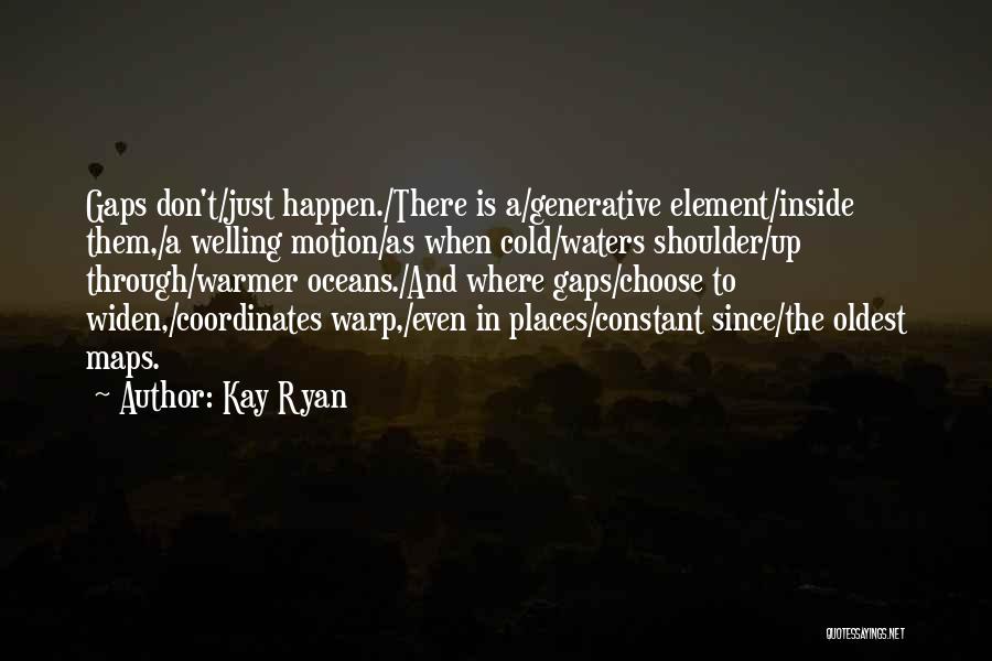 Choose Friendship Over Love Quotes By Kay Ryan