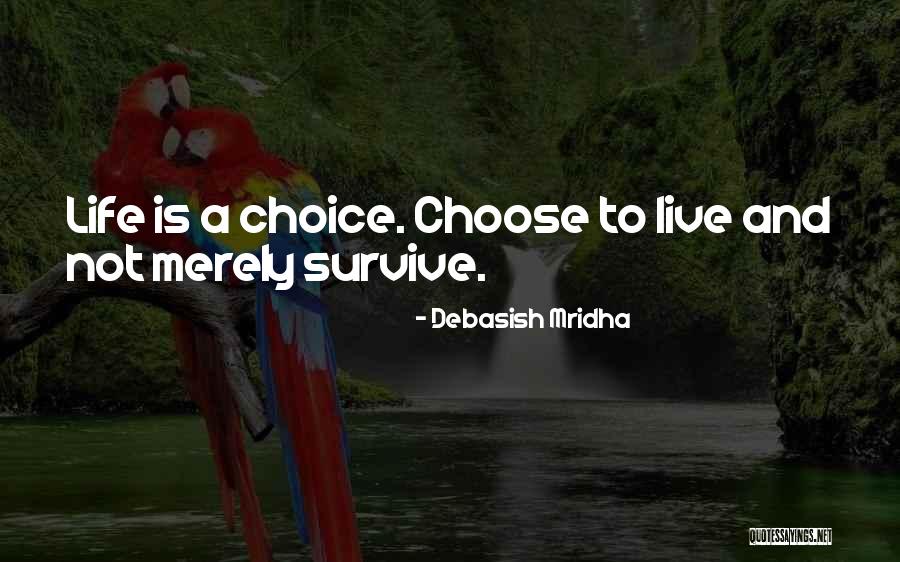 Choose Her Over Me Quotes By Debasish Mridha