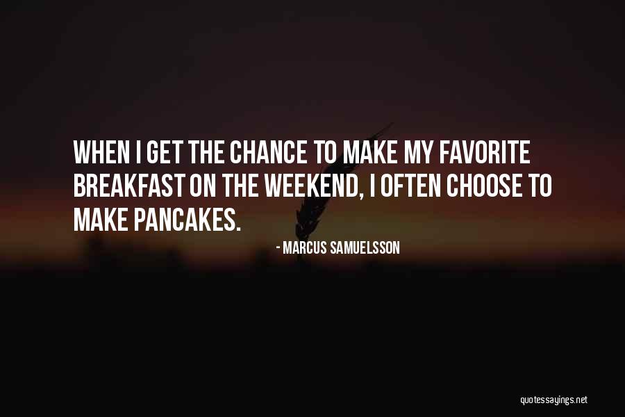 Choose Her Over Me Quotes By Marcus Samuelsson