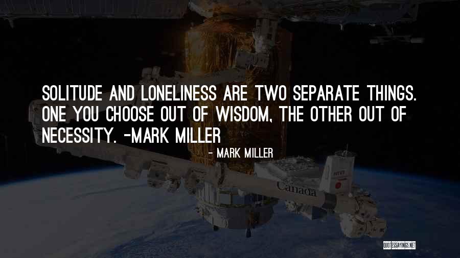 Choose Her Over Me Quotes By Mark Miller