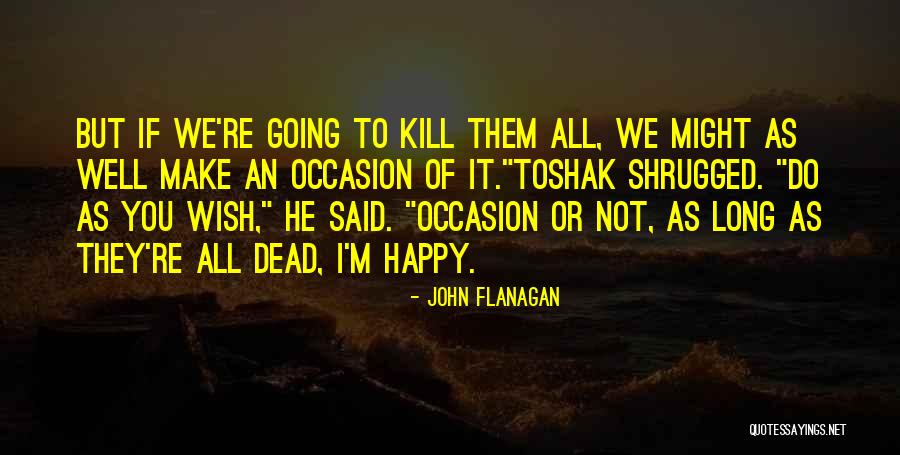 Choose Laughter Quotes By John Flanagan Choose Laughter Quotes By John Flanagan